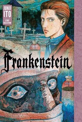 [PDF] Frankenstein (The Junji Ito Horror Comic Collection #16) free download book pdf