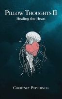[PDF] Pillow Thoughts II : Healing the Heart book pdf