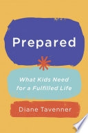 [PDF] Prepared : What Our Kids Need to Be Ready for Life book pdf