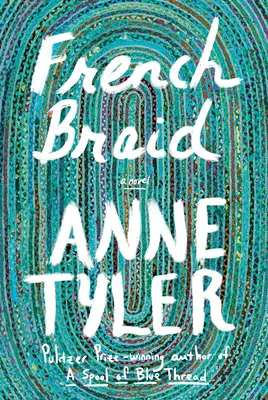 [Download] French Braid by Anne Tyler  pdf book
