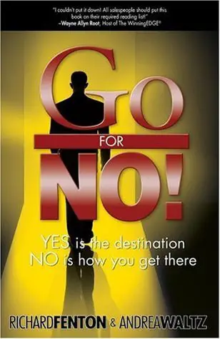 [Download] Go for No! : Yes Is the Destination, No Is How You Get There  pdf book